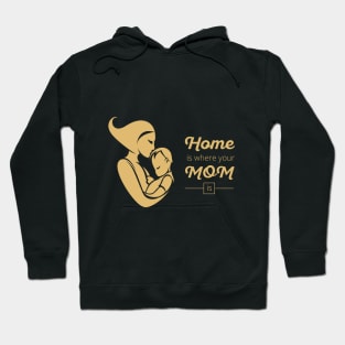 Home is where your mom is Hoodie